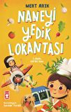 Naneyi Yedik Lokantası - Mert Arık - Timaş Çocuk