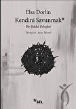 Kendini Savunmak: Bir Şiddet Felsefesi
