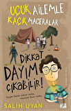 Dikkat Dayım Çıkabilir! - Uçuk Ailemle Kaçık Maceralar