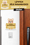 Ayıcıklı Lütfen Zile Basmayınız Kapı Zil Sticker 15x14 Cm-T1178