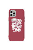Iphone 12 Pro Max Bordo Renkli Silikon Telefon Kilifi - Catch Your Breath