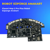Xiaomi Mop 2 Pro Plus Robot Süpürge Anakart