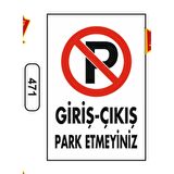 Giriş-Çıkış Park Etmeyiniz Uyarı Levhası