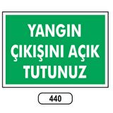 Yangın Çıkışını Açık Tutunuz Uyarı Levhası