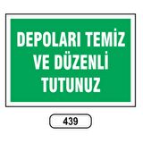 Depoları Temiz Ve Düzenli Tutunuz Uyarı Levhası