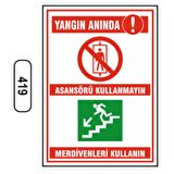 Yangın Anında Asansörü Kullanmayın Merdivenleri Kullanın Levhası