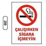 Çalışırken Sigara Içmeyin Uyarı Ikaz Levhası