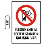 Elektrik Akımını Devreye Sokmayın Çalışan Var Uyarı Ikaz Levhası