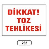 Dikkat Toz Tehlikesi Uyarı İkaz Levhası