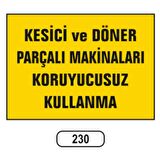 Kesici Ve Döner Parçalı Makineleri Koruyucusuz Kullanma
