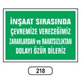 İnşaat Sırasında Çevremize Verdiğimiz Rahatsızlıktan Dolayı Özür Dileriz Levhası