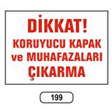 Dikkat Koruyucu Kapak Ve Muhafazaları Çıkarma Uyarı Ikaz Levhası