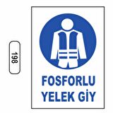 Fosforlu Yelek Giy Uyarı Ikaz Levhası