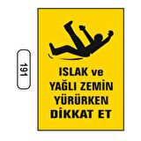Islak Ve Yağlı Zemin Yürürken Dikkat Et Uyarı Ikaz Levhası