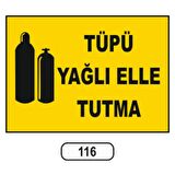 Tüpü Yağlı Elle Tutma Uyarı Ikaz Levhası