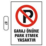 Garaj Önüne Park Etmek Yasaktır Uyarı Ikaz Levhası