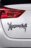 Immortal - Araç, Oto, Laptop, Duvar Uyumlu Sticker 70*42 Cm