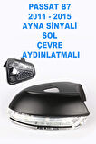 Volkswagen Passat B7 2011-2015 Ayna Sinyali Sol Şoför Tarafı Çevre Aydınlatmalı - 3c8949101e