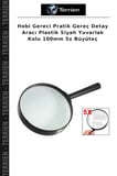Hobi Gereci Pratik Gereç Detay Aracı Plastik Siyah Yuvarlak Kolu 100mm 5x Büyüteç