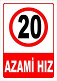  AZAMİ HIZ 20 LEVHASI 25x35 cm Sticker