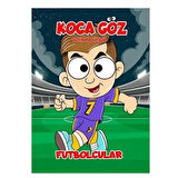Koca Göz Futbolcular Boyama Kitabı Eğitici Çocuk Kitabı