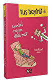 Tuş Beyinli 6 - Tembel Miyim Dahi Mi?