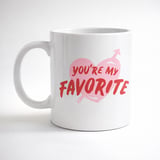 You’re My Favorite Yazılı Porselen Kupa Model 13 - Sevgiliye Arkadaşa Özel Romantik Kahve Kupası - Hediye Fincan