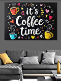 It'S Coffee Time Yazısı Dekoratif Kanvas - Mdf Ahşap Tablo