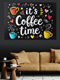 It'S Coffee Time Yazısı Dekoratif Kanvas - Mdf Ahşap Tablo