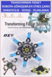 DÖNÜŞTÜRÜLEBİLİR ROBOTİK STRES ÇARKI - ROBOTIC FIDGET SPINNER -RENK:MAVİ