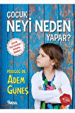 Çocuk Neyi Neden Yapar 1 - Adem Güneş -