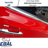 Hyundai i20 Krom Kapı Kolu 4 Kapı 2008-2014 ARASI Paslanmaz Çelik