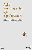 Aşka İnanmayanlar İçin Aşk Öyküleri
