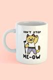 Don't Stop Me-ow