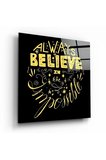 Always Believe in the Impossible Cam Tablo | Hediyelik, Dekoratif, Ofis, Mutfak