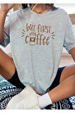 but first coffee baskılı overize basic o yaka t-şhirt