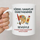 Kişiye Özel Öğretmenler Günü Kupa Bardak ( görsel sanatlar  | İsimli ve Branşlı Tasarım | Hediyelik Seramik Bardak