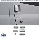Ford Transit Krom Kapı Kolu 5 Kapı 6 Parça 2003-2014  P Çelik