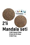 2'li MANDALA BOYAMA SETİ- TATİL ETKİNLİĞİ-2 HAM MDF PLAKA, 6 RENK BOYA,2 FIRÇA MODEL-17