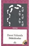 Davet Yolunda Dökülenler