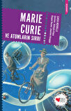 Marie Curie ve Atomların Sırrı