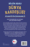 Dünya Kardeşliği / Atlantis’in Çocukları
