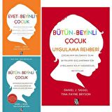 Bütün-Beyinli Çocuk 3 Kitap Set / Evet Beyinli Çocuk - Bütün Beyinli Çocuk Uygulama Rehberi - Daniel J. Siegel