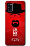 Galaxy A31 Kılıf HD Desen Baskılı Arka Kapak - Say My Name 