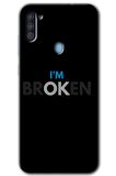 Galaxy M11 Kılıf HD Desen Baskılı Arka Kapak - Im Broken 
