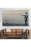 Bansky'nin Hayatta Yaptiklarimiz Ebediyette Yankilanir Yazılı Eseri Duvar Örtüsü-Halısı-5007