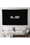 Ben İyi Değilim Kanvas Duvar Örtüsü-Halısı, Aykırı Duvar Sanatı, Duvar Örtüsü-Halısı-5371
