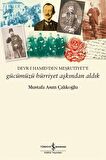 Gücümüzü Hürriyet Aşkından Aldık – Devr-i Hamid’den Meşrutiyet’e