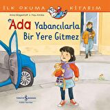 Ada Yabancılarla Bir Yere Gitmez