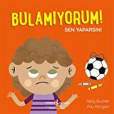 Bulamıyorum! Sen Yaparsın!